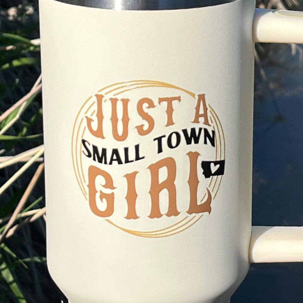 JUST A SMALL TOWN GIRL TUMBLER WITH COWBOY HAT TOPPER -40oz