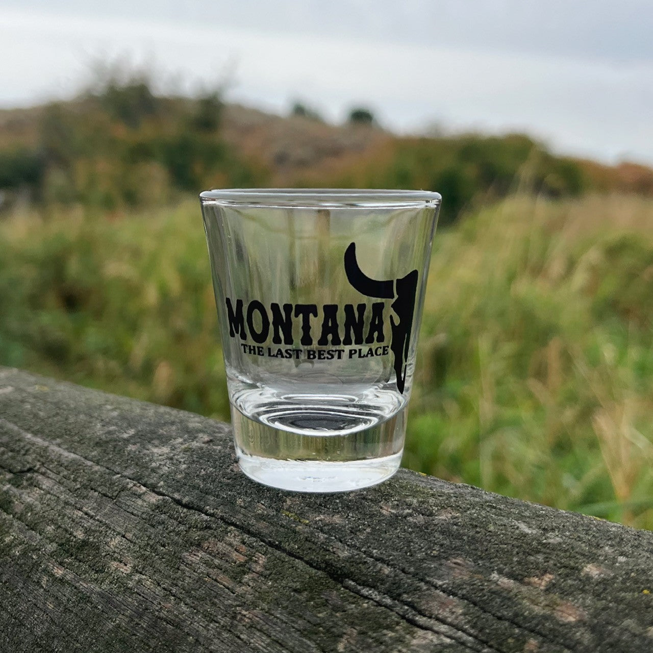 MONTANA LAST BEST PLACE SHOT GLASS