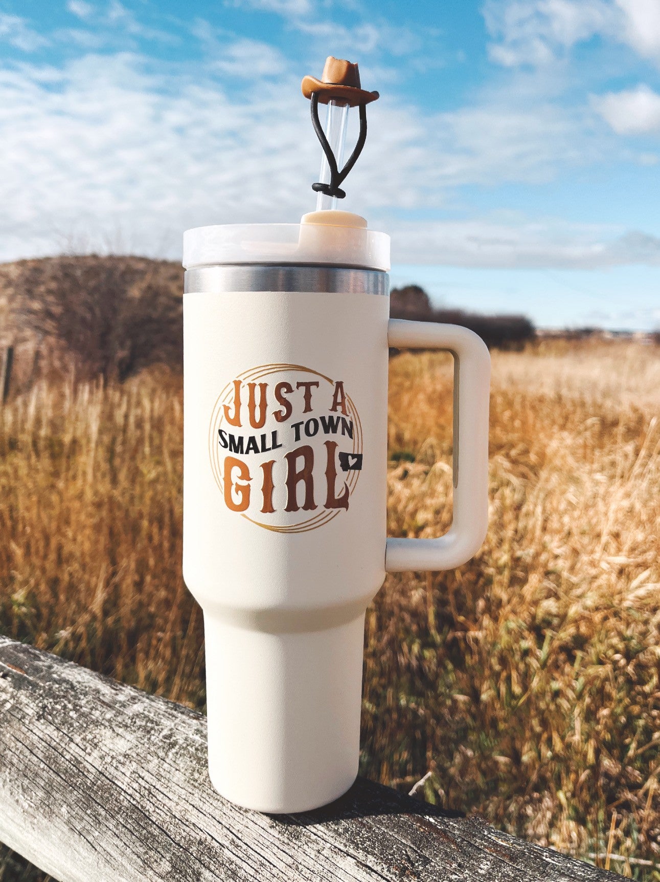 JUST A SMALL TOWN GIRL TUMBLER WITH COWBOY HAT TOPPER -40oz