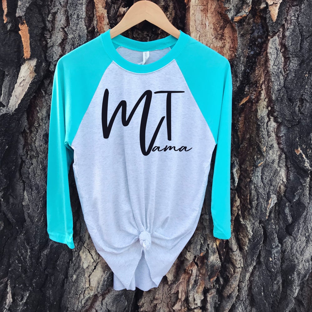 CLOSEOUT! MONTANA MAMA RAGLAN -TAHITI